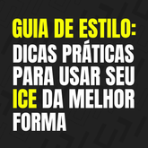 E-book Guia de Estilo: Dicas Práticas Para Usar Seu Ice Da Melhor Forma